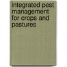 Integrated Pest Management For Crops And Pastures by Paul Horne