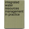 Integrated Water Resources Management In Practice by Roberto Lenton
