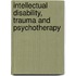 Intellectual Disability, Trauma And Psychotherapy