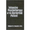 Intensive Psychotherapy Of The Borderline Patient door Richard D. Chessick