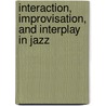 Interaction, Improvisation, and Interplay in Jazz by Robert Hodson