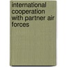 International Cooperation With Partner Air Forces by Kim Cragin