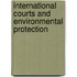 International Courts and Environmental Protection