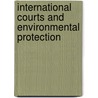 International Courts and Environmental Protection door Tim Stephens