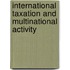 International Taxation And Multinational Activity