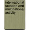 International Taxation And Multinational Activity by J.R. Hines
