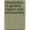 Introduction To General, Organic And Biochemistry door William H. Brown
