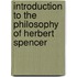 Introduction to the Philosophy of Herbert Spencer