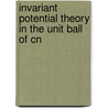 Invariant Potential Theory in the Unit Ball of Cn door Manfred Stoll