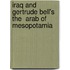 Iraq And Gertrude Bell's The  Arab Of Mesopotamia