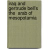 Iraq And Gertrude Bell's The  Arab Of Mesopotamia door Paul Rich