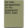 Ise New Perspectives On Ms Powerpoint 2010, Brief door S. Scott Zimmerman