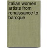 Italian Women Artists from Renaissance to Baroque door Jordana Pomeroy