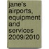 Jane's Airports, Equipment and Services 2009/2010