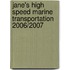 Jane's High Speed Marine Transportation 2006/2007