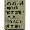 Jesus, el Hijo del Hombre / Jesus, the Son of Man door Khalil Gibran