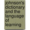Johnson's Dictionary and the Language of Learning door Dr Robert De Maria