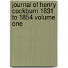 Journal Of Henry Cockburn 1831 To 1854 Volume One door Henry Cockburn