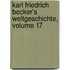 Karl Friedrich Becker's Weltgeschichte, Volume 17