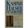 Kaspar Hauser Syndrome Of  Psychosocial Dwarfism door John Money
