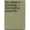 Key Ideas in Sociology + Illuminating Social Life by Peter J. Kivisto