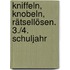 Kniffeln, Knobeln, Rätsellösen. 3./4. Schuljahr