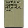 Knights of Art (Illustrated Edition) (Dodo Press) by Amy Steedman