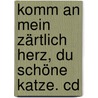 Komm An Mein Zärtlich Herz, Du Schöne Katze. Cd by Charles Baudelaire