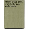 Krickel-Krakel-Buch.  Mehr Bilder zum Weitermalen by Unknown