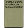 Kritische Studien In Sachen Der Contravindication by Philipp Lotmar