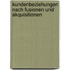 Kundenbeziehungen nach Fusionen und Akquisitionen