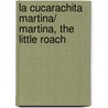 La Cucarachita Martina/ Martina, the Little Roach by Hector Cuenca