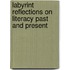Labyrint Reflections on Literacy Past and Present