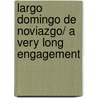 Largo domingo de noviazgo/ A Very Long Engagement by S�bastien Japrisot