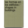 Las Formas en los Edificios / Shapes in Buildings door Rebecca Rissman
