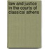 Law And Justice In The Courts Of Classical Athens