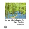 Law And Order In Industry, Five Years' Experience door Julius Henry Cohen
