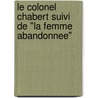 Le Colonel Chabert Suivi de "La Femme Abandonnee" door Honoré de Balzac