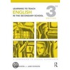 Learning To Teach English In The Secondary School by Jon Davison