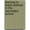 Learning To Teach Science In The Secondary School door Onbekend