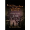 Leaves From The Note-Book Of A New York Detective door John Babington Williams