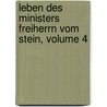 Leben Des Ministers Freiherrn Vom Stein, Volume 4 door Georg Heinrich Pertz