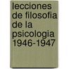 Lecciones de Filosofia de La Psicologia 1946-1947 door Ludwig Wittganstein