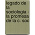 Legado de La Sociologia - La Promesa de La C. Soc