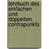Lehrbuch Des Einfachen Und Doppelten Contrapunkts door Ernst Friedrich Richter