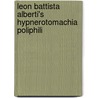 Leon Battista Alberti's Hypnerotomachia Poliphili by Liane Lefaivre