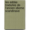 Les Eddas Traduites de L'Ancien Idiome Scandinave door R. Du Puget