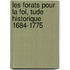 Les Forats Pour La Foi, Tude Historique 1684-1775