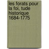 Les Forats Pour La Foi, Tude Historique 1684-1775 door Athanase Coquerel
