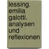 Lessing. Emilia Galotti. Analysen und Reflexionen